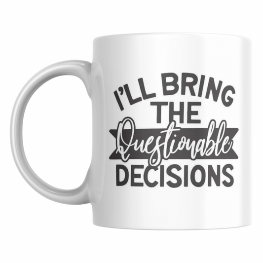 Questionable decisions mug