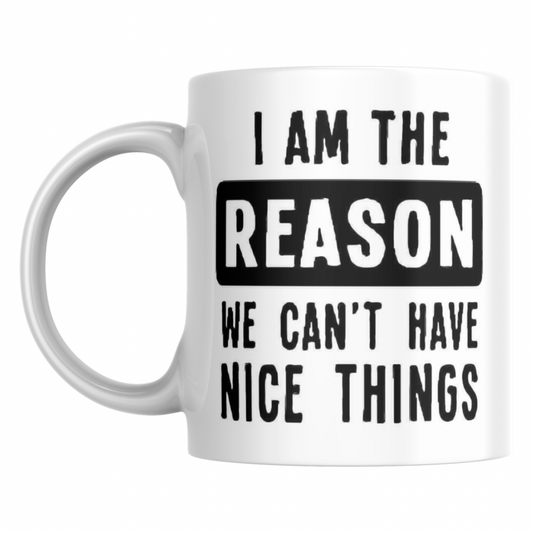 I’m the reason mug